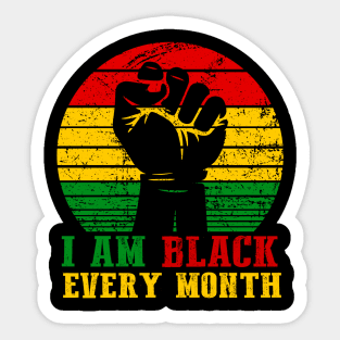 I Am Black Every Month African History BHM Sticker